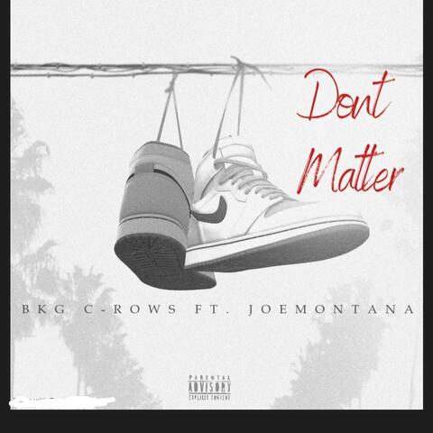 Dont Matter (feat. Jo Montana)