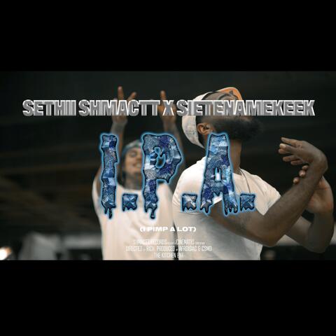 I.P.A. (I pimp a lot) (feat. SieteNameKeek)