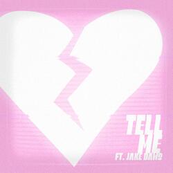 TELL ME (feat. Jake Daws)