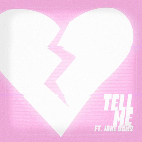 TELL ME (feat. Jake Daws)