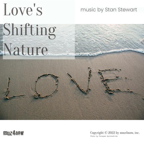 Love's Shifting Nature