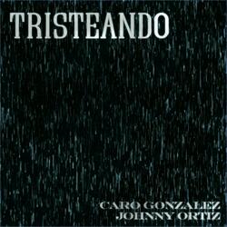 Tristeando (feat. Johnny Ortiz)