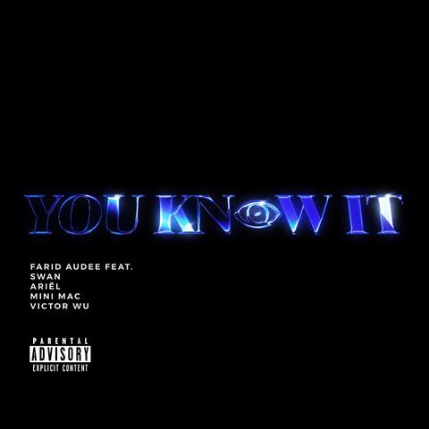You Know It (feat. Swan, Mini Mac, Ariēl & Victor Wu)