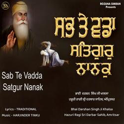 Sab Te Vadda Satgur Nanak