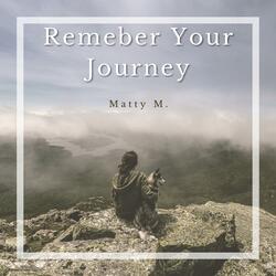 Remember Your Journey