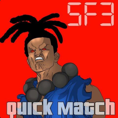 SF3: QUICK MATCH