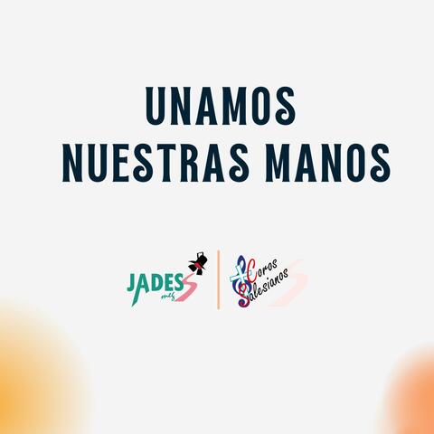 Unamos nuestras manos (Coros Salesianos MEG, Jades MEG)