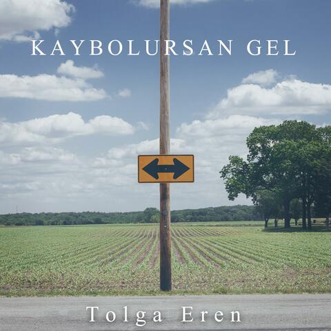 Kaybolursan Gel