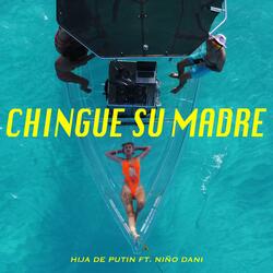 Chingue su Madre (feat. Niño Dani)