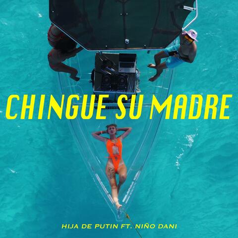 Chingue su Madre (feat. Niño Dani)