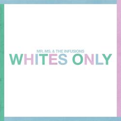 Whites Only