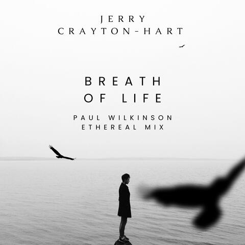 Breath Of Life (Paul Wilkinson Remix Ethereal Mix)
