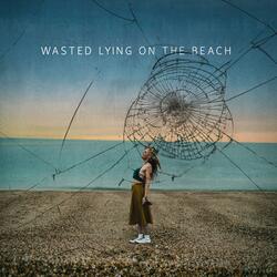 Wasted Lying on the Beach