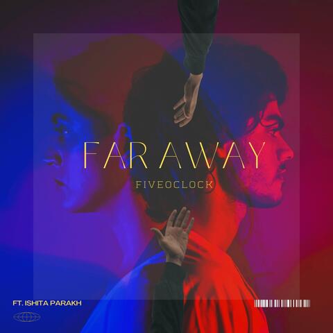 FAR AWAY (feat. ishita parakh)