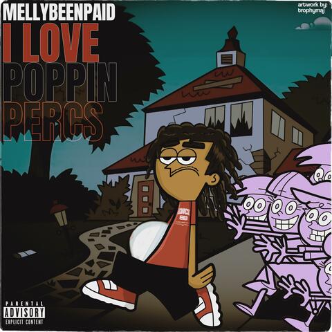 I LOVE POPPIN PERCS