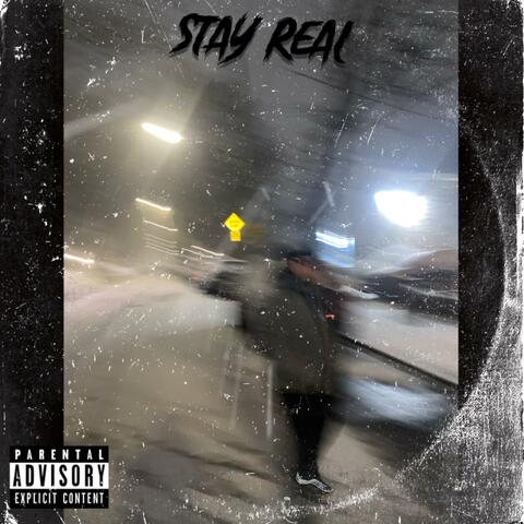 Stay Real