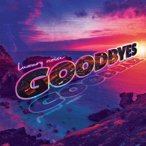 Goodbyes