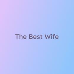 The Best Wife