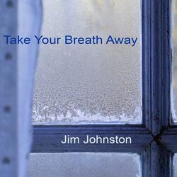 Take Your Breath Away