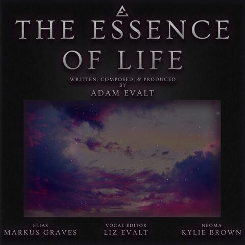 The Essence of Life