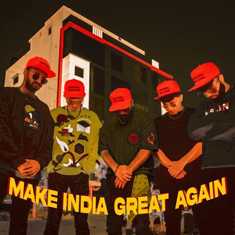 Make India Great Again, Vol. 2 (feat. Lyrical Bullet, Swarkaar, Bro With A Joe, Augus & Mohith Gowda)