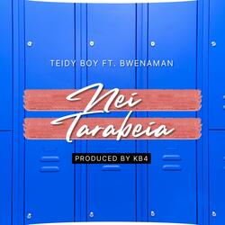 Nei Tarabeia (feat. Bwenaman)