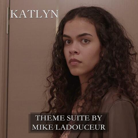 Katlyn (Theme Suite From The Original Soundtrack)