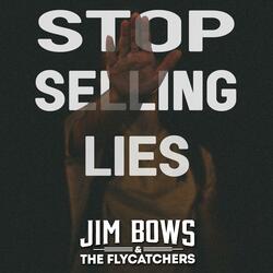 Stop Selling Lies