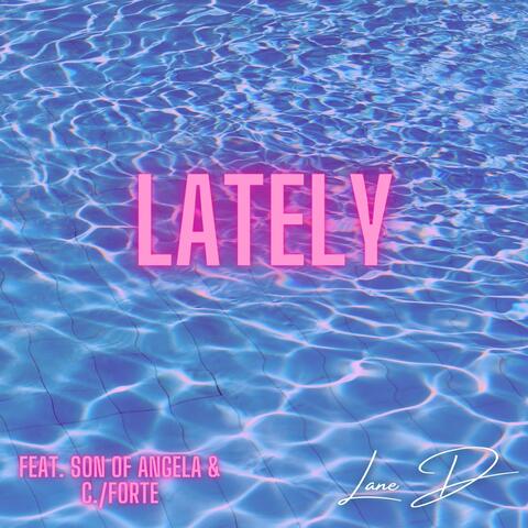 Lately (feat. Son of Angela & C./Forte)