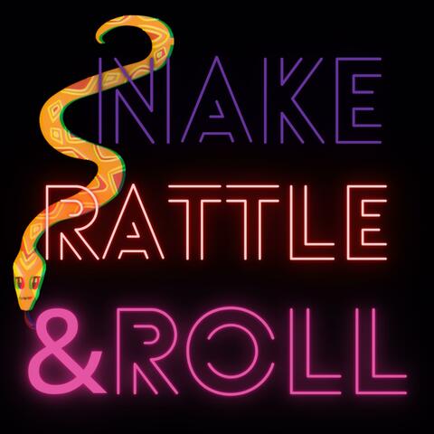 Snake, Rattle & Roll