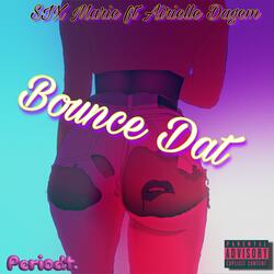 Bounce Dat (feat. Airielle DaGem)