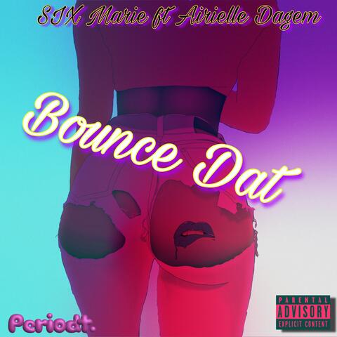 Bounce Dat (feat. Airielle DaGem)