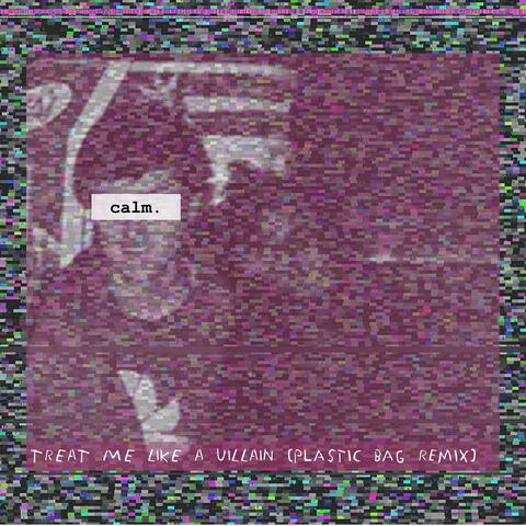 Treat Me Like a Villain (Plastic Bag Remix) (feat. Time & AwareNess)