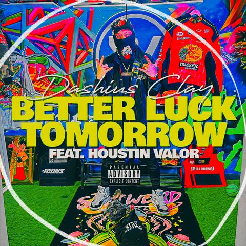 Better Luck Tomorrow (feat. Houstin Valor)