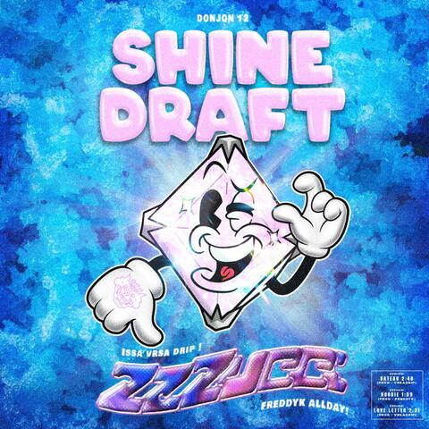 Shine Draft