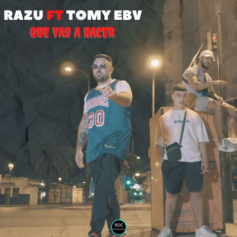 Qué Vas A Hacer (feat. Tomy EBV)
