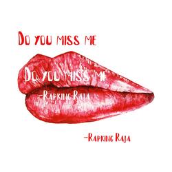 Do you miss me