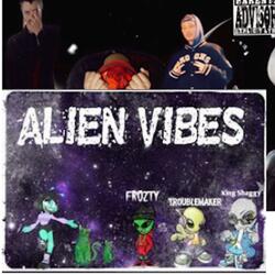 Alien Vibes (feat. Frozty & King Shaggy)