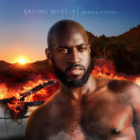 saving myself...