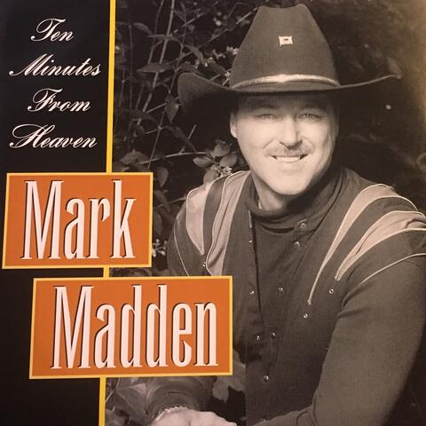 Ten Minutes From Heaven Mark Madden