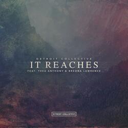 It Reaches (feat. Thea Anthony & Breona Lawrence)
