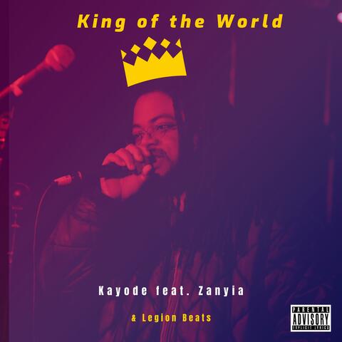 King of the World (feat. Zanyia & Legion Beats)