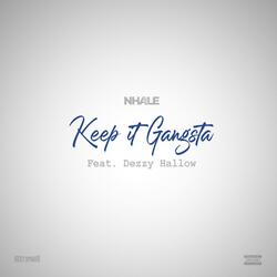 Keep It Gangsta (feat. Dezzy Hollow)