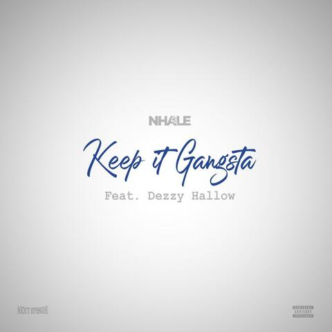 Keep It Gangsta (feat. Dezzy Hollow)