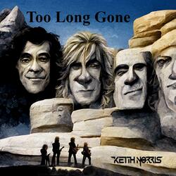 Too Long Gone