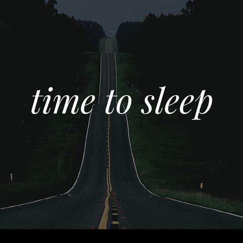 Time To Sleep