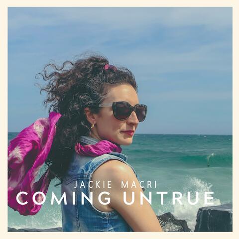 Coming Untrue