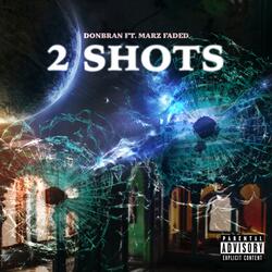 Two Shots (feat. Marz Faded)