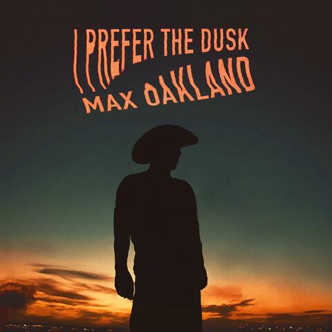 I Prefer the Dusk