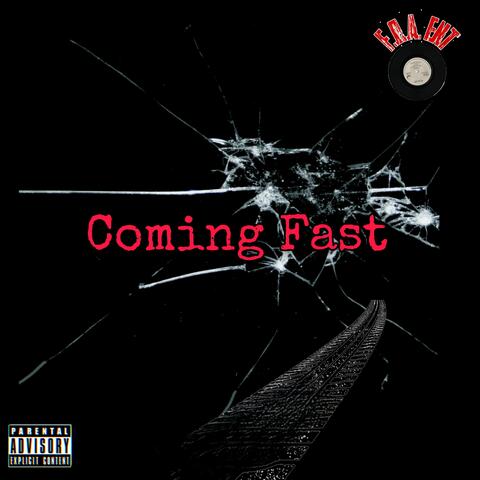 Coming Fast